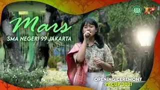 MARS SMA NEGERI 99 JAKARTA - OPENING CEREMONY 99 CUP 2021
