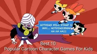 Best 10 Popular Cartoon Character Games For Kids