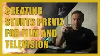Creating Stunts Previz for Feature Films and Television