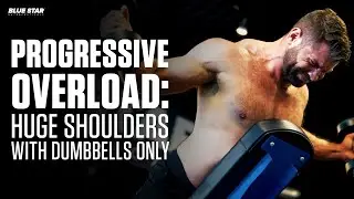 Progressive Overload: How to Build Huge Shoulders with Dumbbells Only