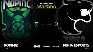 NoPing e-sports vs FURIA Esports Game 3 - SL ImbaTV D2 Minor S3 SA Qualifier: GRAND FINALS
