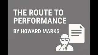 The Route to Performance - Howard Marks - Memos