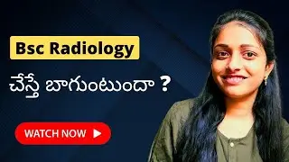 B.Sc Radiology Course details EXPLAINED!!!