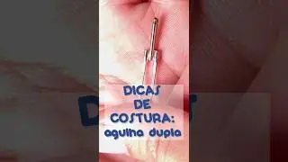 DICAS DE COSTURA: AGULHA DUPLA NA M&Aacute;QUINA DE COSTURA DOM&Eacute;STICA