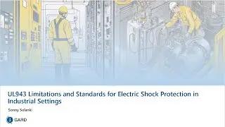 UL943 Limitations and Standards for Electric Shock Protection in Industrial Settings