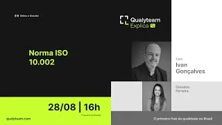 [Qualyteam Explica] - Epis&oacute;dio 08 - ISO 10002: guia para tratar reclama&ccedil;&otilde;es
