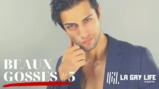 Les beaux Gosses La Gay Life #5