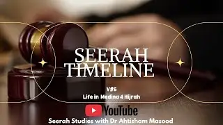 Seerah Timeline V#6 | Events of 4th Hijri