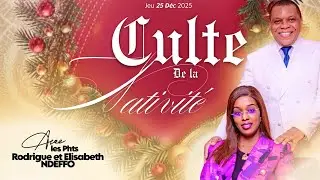 Culte de la Nativité avec les Prophètes Rodrigue & Elisabeth NDEFFO | 24/12/2025