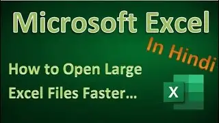 (In Hindi) How to open large excel file faster | Excel not responding or freezing | Techno Network