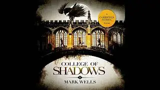 College of Shadows by Mark Wells | Free Audiobook