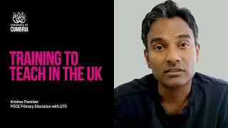 Training to Teach in the UK | A Student Viewpoint by Krishna Panicker | University of Cumbria