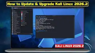 How to Update Kali Linux 2026.2 | Kali Linux 2025.4 to Kali Linux 2026.2