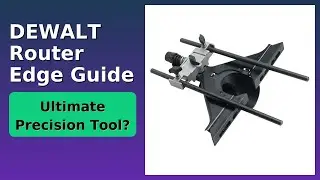 REVIEW (2025): DEWALT Router Edge Guide. ESSENTIAL details.