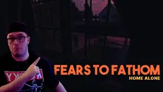 This Game is GENUINELY Terrifying.. | Fears To Fathom Episode 1 - Home Alone