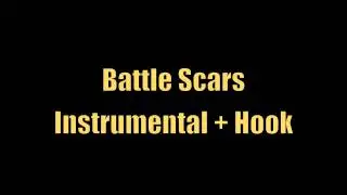 Battle Scars Instrumental + Hook - Lupe Fiasco & Guy Sebastian