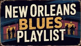 New Orleans Blues - Whiskey Nights & Deep Southern Soul (1 Hour)