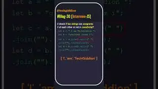 [Blog:30-Interview-JS] Write a program to check if one string is anagram of another in JavaScript?