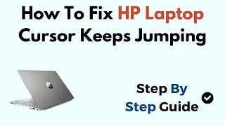 How To Fix HP Laptop Cursor Keeps Jumping Windows 11