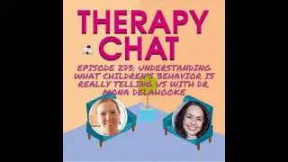 273: Understanding What Children's Behaviour Is Really Telling Us with Dr Mona Delahooke