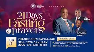DAY 3 OF 21 DAYS FASTING AND PRAYERS WITH PS. RANSFORD AMOAKO II 8TH JANUARY 2026