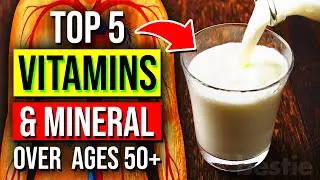 TOP 5 Vitamins & Minerals For Both Men & Women Over Age 50+!