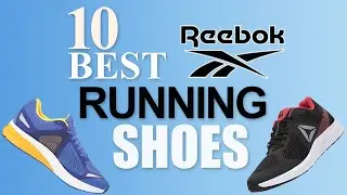 Top 10 Best Reebok Running Shoes in 2025 | Top Reebok Sneakers for Comfort & Performance