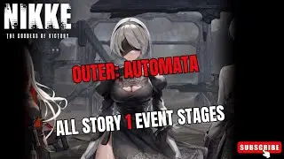 Nikke - OuteR: Automata (Event) | ALL Story 1 Event Stages | Story/Gameplay | Auto Combat | HD