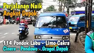 Trip Angkot Depok 114 Pondok Labu - Limo Cakra (Cinere - Pendowo - Grogol Depok) Limited Edition 😱😭🤧