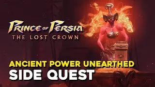 Prince Of Persia The Lost Crown Ancient Power Unearthed Side Quest Guide