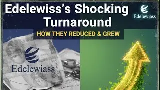 Edelweiss's Shocking Turnaround: How they Reduced ₹29,000 Cr Debt & Grew Profits