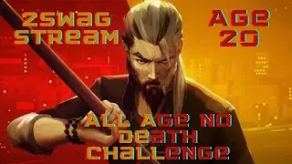 2Swag Stream | AANDC | Sifu Age 20 Part 1
