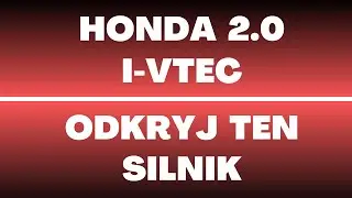 Silnik Honda 2.0 i-VTEC - recenzja, usterki, wady, zalety, opinie, konstrukcja, spalanie, dynamika