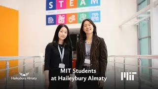 MIT Students at Haileybury Almaty