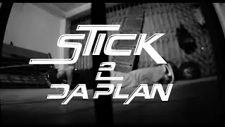 Stick 2 Da Plan (Official Music Video)