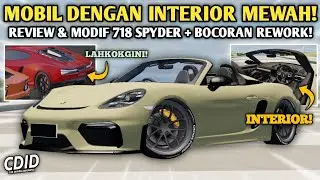 REVIEW PORSCHE 718 SPYDER CDID! ADA BOCORAN UPDATE MOBIL BARU & REWORK! 😱🔥 - Car Driving Indonesia