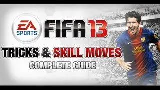 FIFA 13 - Tricks & Skill Moves Tutorial [Xbox 360 / PS3 / PC]