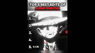 top 5 best edits of one piece #onepiece #monkeydluffy #fyp #animeedit #edit