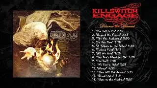 Killswitch Engage - Disarm the Descent (Full Album)