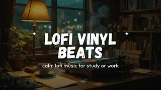 Lofi Vinyl 📀 Vintage Chill Beats & Cozy Ambience for Study | True Lofi World