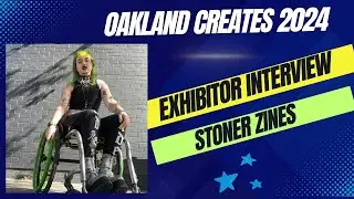 October STONER ZINES! Oakland Creates 2024 Interview