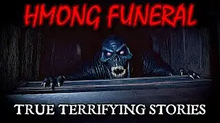 These Hmong FUNERALS are NIGHTMARISH - Hmong Scary Stories