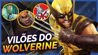 OS MAIORES INIMIGOS DO WOLVERINE