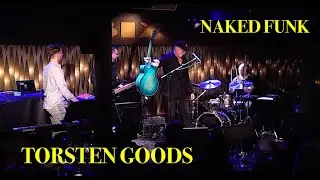 Torsten Goods // Naked Funk Live in Stuttgart