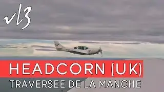 VL3: Headcorn et la Manche en ULM - avec sous-titres