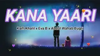 Kana Yaari | Coke Studio | Season 14 | Kaifi Khalil x Eva B x Abdul Wahab Bugti | Lo-fi Remix #music