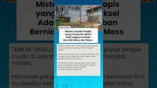 DUGAAN BESAR! Jasad Terapis yang Tewas di Jakarta Selatan Diduga Korban Berniat Kabur Dari Mess