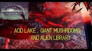 The Solus Project - Acid lake, giant mushrooms and Alien library - Xbox 1 (no commentary)