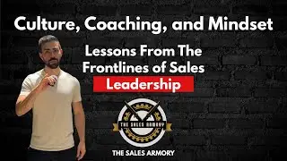 Culture, Coaching, & Mindset: Sales Leadership Lessons