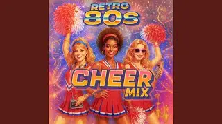 Cheer To The Eighties - Synth Slay Mix
